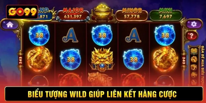Biểu tượng Wild giúp liên kết hàng cược