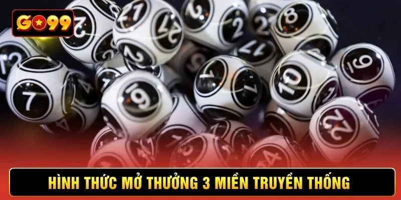 Hình thức mở thưởng 3 miền truyền thống
