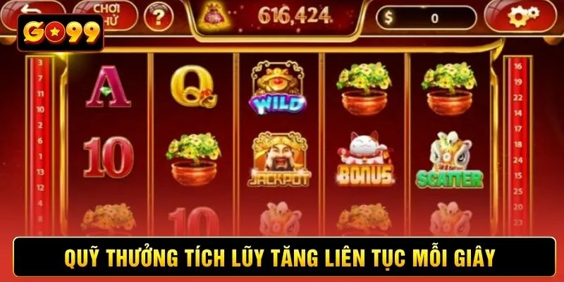 Quỹ thưởng tích lũy tăng liên tục mỗi giây